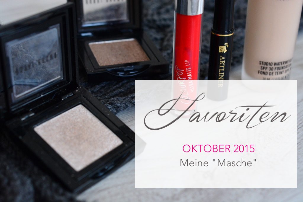 Favoriten Oktober 2015 </br>– Meine „Masche“ –