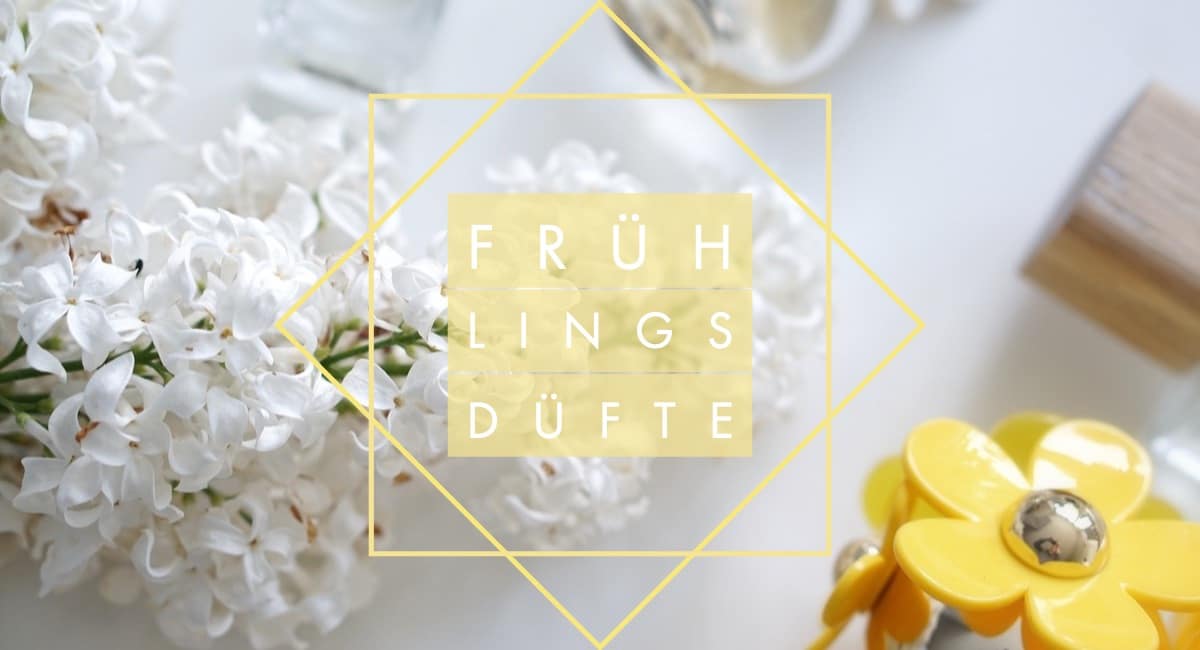 Frühlingsdüfte 2019