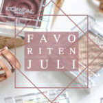 Favoriten – Juli 2019 –