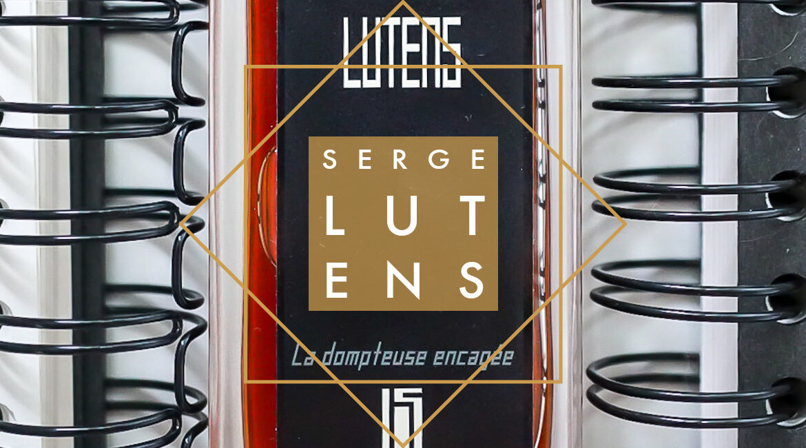 SERGE LUTENS </br>– LA DOMPTEUSE ENCAGÉE – </br>Auf der Haut gebändigt