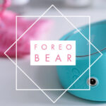 FOREO BEAR Teil 1</br> -Ein Microcurrent Teddy fürs Jungbleiben-