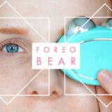 FOREO BEAR Teil 2  – Meine Routine zum Jungbleiben –